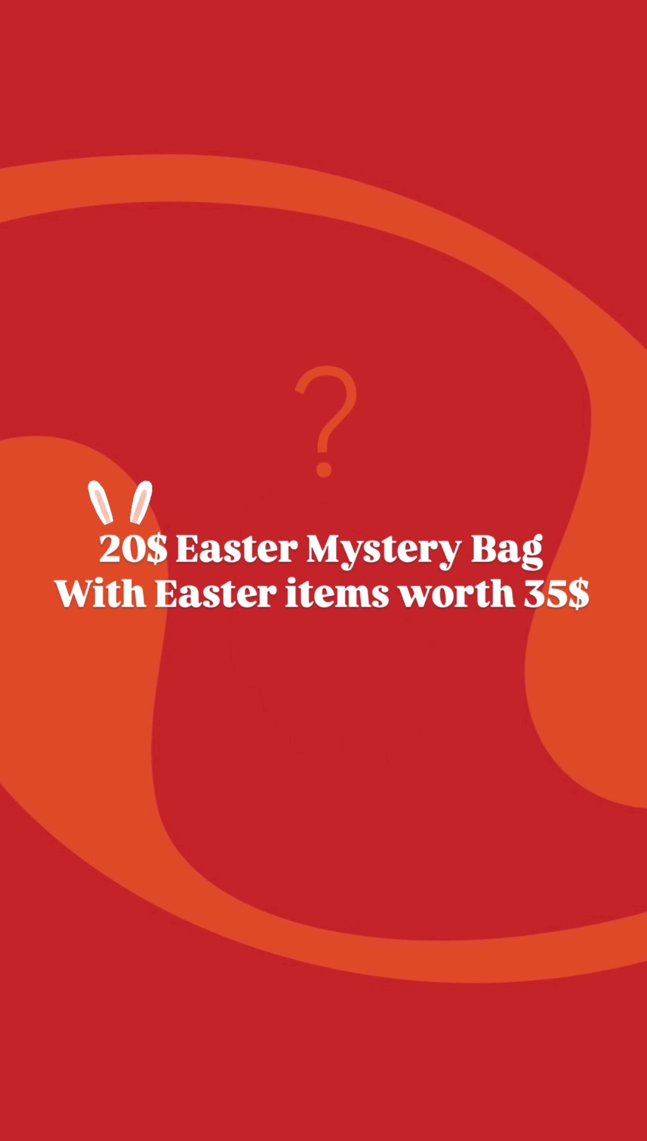 20$ Easter Mystery Bag (full of Easter Chocolate treats worth 35$)