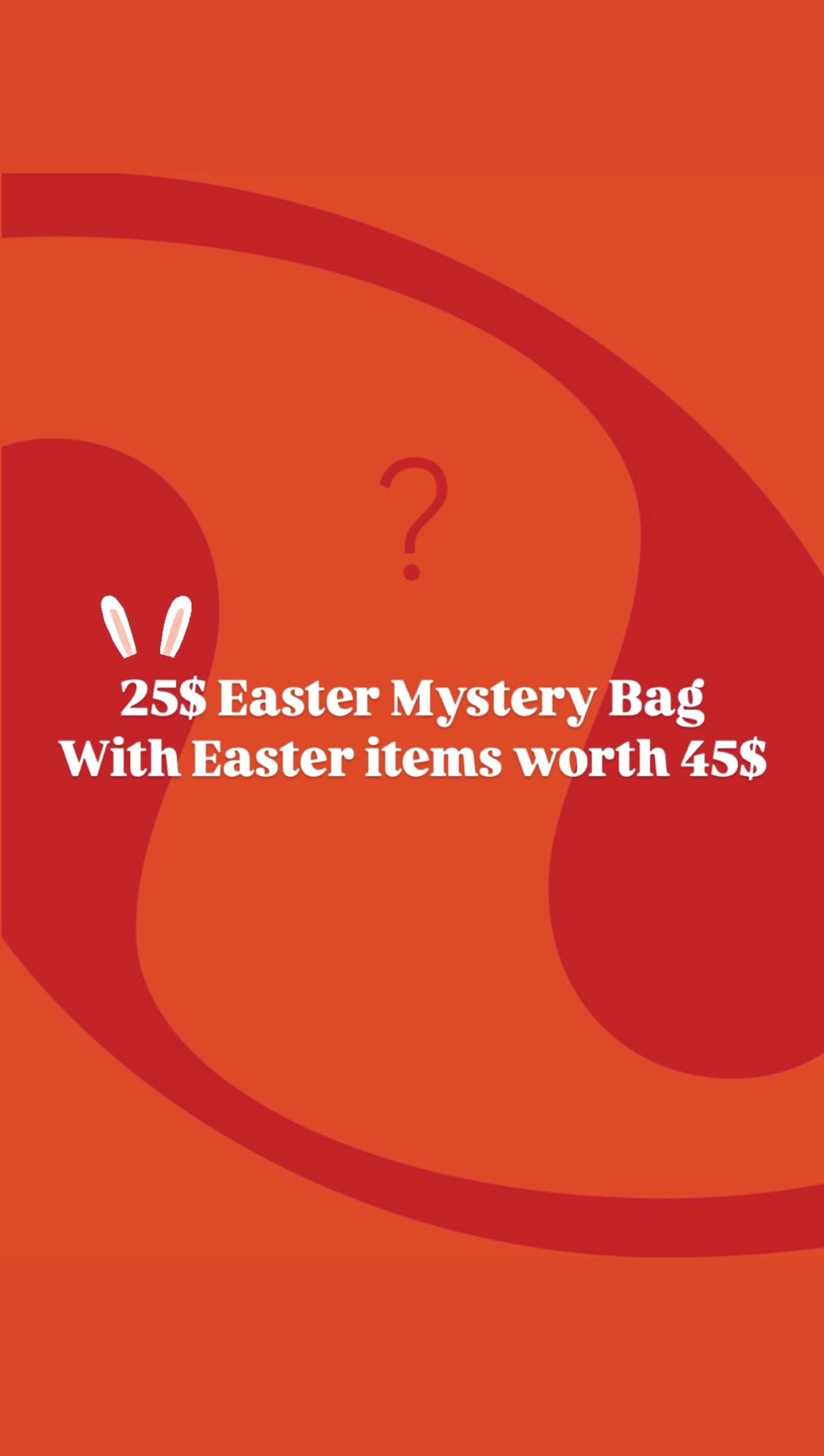 25$ Easter Mystery Bag (full of Easter Chocolate treats worth 45$)